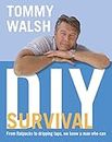Tommy Walsh’s DIY Survival