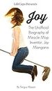 Joy: The Unofficial Biography of Miracle Mop Inventor, Joy Mangano
