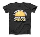 Polish Food Pierogi Design for a Polish Pierogi Lovers T-Shirt Sweatshirt Hoodie Tanktop for Men Women Kids Black