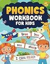 Phonics Workbook for Kids 4-6: More Than 80 Pages to Learn Letters, New Words, Practice Letter Sounds, Practice Reading and More! | Phonics Activities ... for Little Readers and Kids Ages 4, 5 & 6