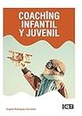 Coaching Infantil y Juvenil (Spanish Edition)