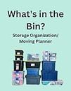 What is in the Bin: A Storage Bin Organization and Moving Planner Guide
