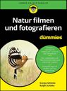 Svenja Schieke Natur filmen und fotografieren für Dummies
