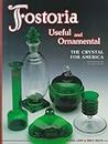 Fostoria Useful and Ornamental: The Crystal for America - Identification and Value Guide