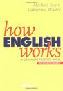 How English Works: A Grammar Practice Book (With Answers) By Michael Swan, Cath