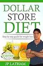 Dollar Store Diet: Complete guide to weight loss (English Edition)