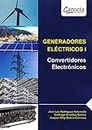 GENERADORES ELECTRICOS I (LITERATURA INFANTIL - Plan Lector Tres Sopas (Castellano)): Convertidores Electrónicos