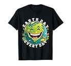 Earth Day Everyday Planet Save The Environment T-Shirt