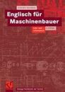 Englisch Fur Maschinenbauer: Lehr- Und Arbeitsbuch (Viewegs Fachbucher Der