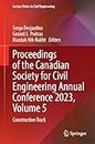 Proceedings of the Canadian Society for Civil Engineering Annual Conference 2023, Volume 5: Construction Track