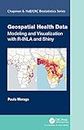 Geospatial Health Data: Modeling and Visualization with R-INLA and Shiny (Chapman & Hall/CRC Biostatistics Series) (English Edition)