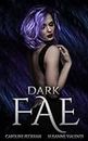Dark Fae (Ruthless Boys of the Zodiac Book 1)