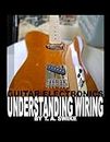 Guitar Electronics Understanding Wiring and Diagrams Learn step by step how to completely wire your electric guitar