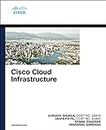 Cisco Cloud Infrastructure: Application, Security, and Data Center Architecture (Networking Technology)