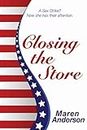 Closing the Store