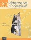 30 vêtements & accessoires pour les petites filles (French Edition)