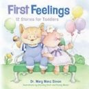 First Feelings: Twelve Stories for Toddlers por Simon, Mary Manz