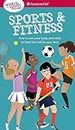 A Smart Girl's Guide: Sports & Fitness: How to Use Your Body and Mind to Play and Feel Your Best (American Girl® Wellbeing)
