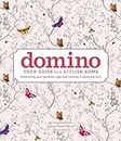 domino: Your Guide to a Stylish Home (DOMINO Books)