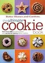 The Ultimate Cookie Book: More Than 500 Tempting Treats Plus Secrets for Baking Better Cookies (Better Homes & Gardens Ultimate)