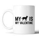365 Printing Inc My Dog My Valentine Ceramic Coffee Mug Ceramic in Black/Brown/White | 4 H in | Wayfair JMC118
