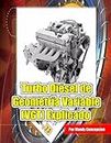 Turbo Diésel de Geometría Variable (VGT) Explicado: Incluye componentes y electrónica (Spanish Edition)