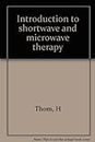 Introduction to shortwave and microwave therapy, third edition