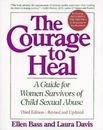 The Courage to Heal: A Guide for Women Survivors of Child Sexual Abuse,...