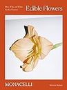 EDIBLE FLOWERS: How, Why, and When We Eat Flowers (FOOD-COOK)