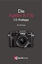 Die Fujifilm X-T10: 115 Profitipps
