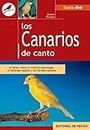 Los canarios de canto (Spanish Edition)