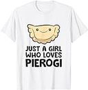 VidiAmazing Polish Pierogi Poland Food Just a Girl Who Loves Pierogi ds2529 T-Shirt White