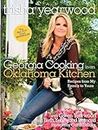 Georgia Cooking in an Oklahoma Kitchen: Recipes from My Family to Yours: Recipes from My Family to Yours: A Cookbook