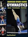 Gymnastics: Skills- Techniques- Training (Crowood Sports Guides)