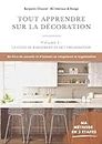 Tout apprendre sur la décoration: Le guide du rangement et de l'organisation (French Edition)