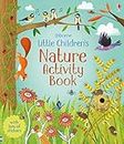 Little Children's Nature Activity Book: 1 (Little Children's Activity Books)