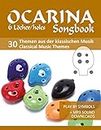 Ocarina 6-Loch/holes Songbook - 30 Themen aus der klassischen Musik / themes from classical music: Play by Symbols + MP3-Sound downloads (German Edition)