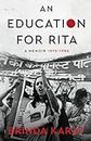 An Education for Rita A Memoir, 1975-1985