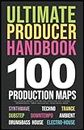 Producer Handbook | 100 Song Blueprints for Music Producers: 10 Genres | Synthwave, Techno, Trance, House, IDM, Dubstep, IDM, Electro-House, Ambient, Downtempo