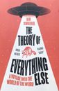 The Theory of Everything Else By Dan Schreiber . New