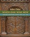 When Oak Was New: English Furniture & Daily Life 1530-1700
