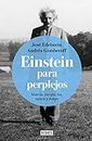 Einstein para perplejos / Einstein for the Baffled: Materia, energía, luz, espacio y tiempo