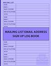 Mailing List Email Address Sign Up Log Book: E-Mail Contact Organizer Log With Track Name, Two E-Mail Address, Phone, Sign-Up Platform And Notes