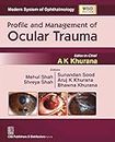 Profile And Management Of Ocular Trauma (Mso Series) 2016 (Modern System Of Ophthalmology (Mso) Series)