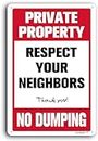 AUCCMORLY Aluminum Sign, Private Property Respect Your Neighbors, No Dumping Sign, 8"x12" Metal Home and Yard Sign