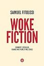 Woke fiction - Comment l'idéologie change nos films et nos séries