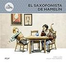 El saxofonista de Hamelín (Des-cuentos, Band 3)