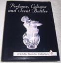 Perfume, Cologne and Scent Bottles by Jacquelyne Y. Jones North hc/dj