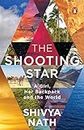 The Shooting Star : A Girl, Her Backpack and the World
