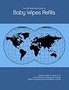 The 2023-2028 World Outlook for Baby Wipes Refills
